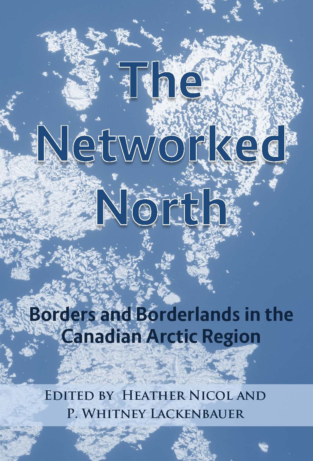 Lackenbauer.ca The Networked North Borders and Borderlands in the